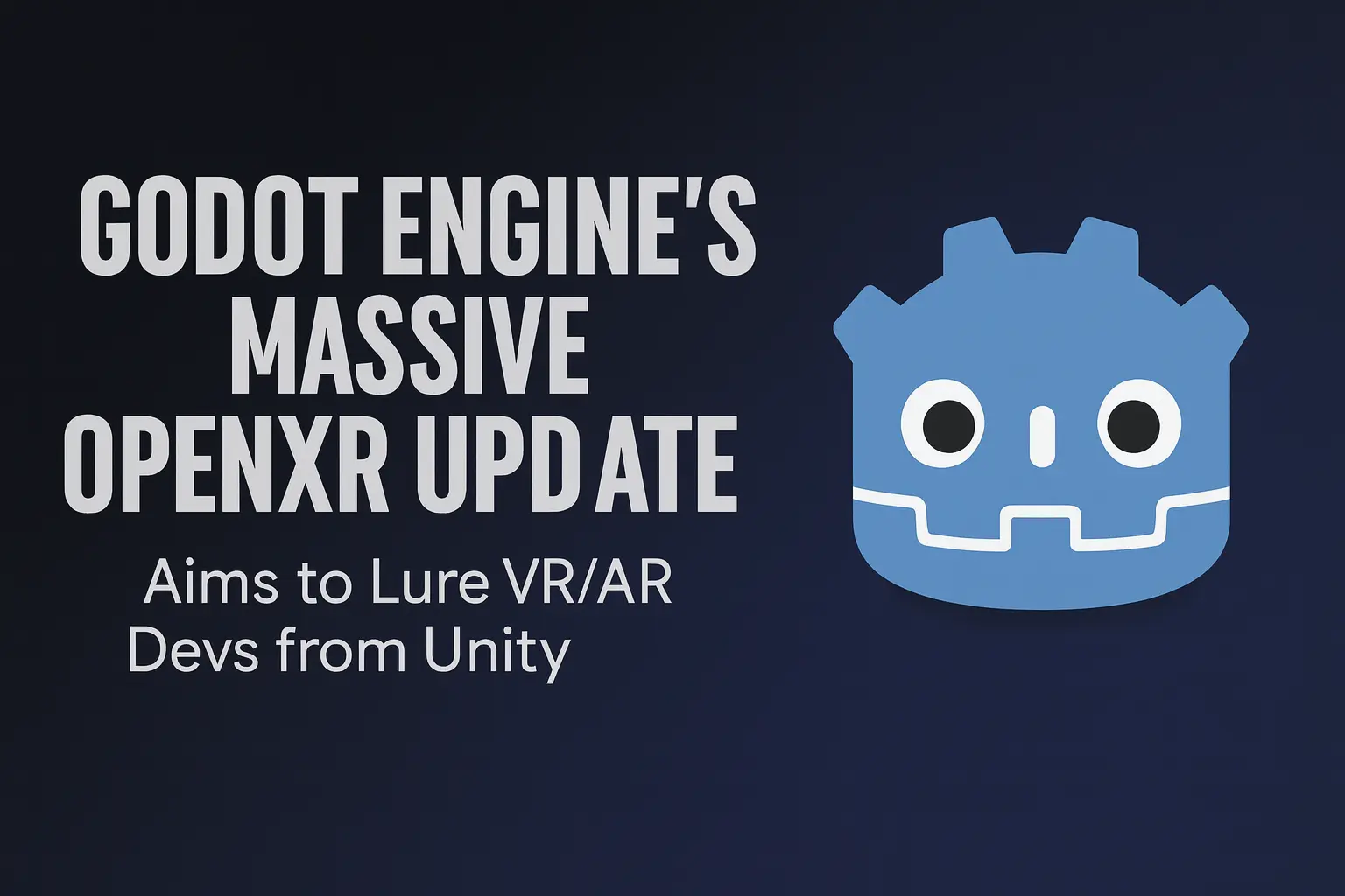 Godot Engine’s OpenXR Focus